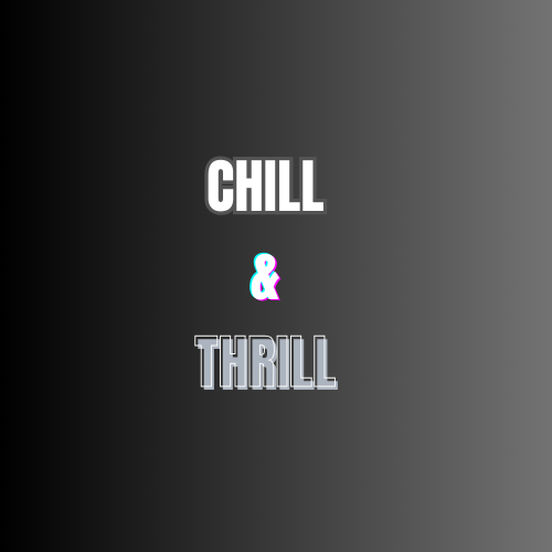 Chill & Trill